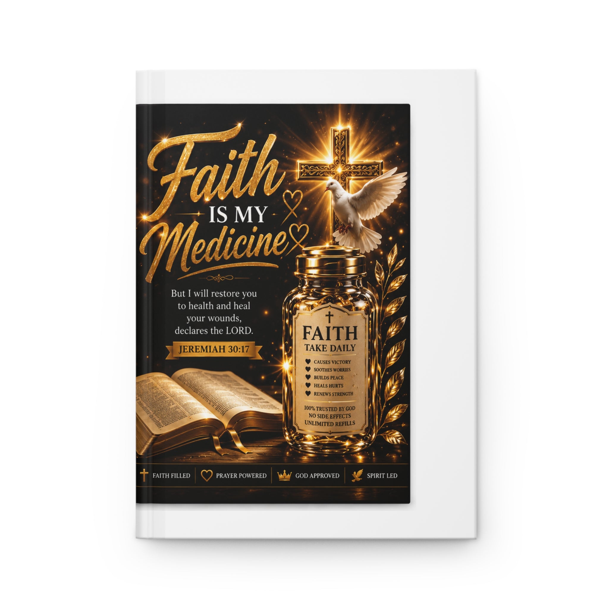 Faith Is My Medicine Hardcover Journal — Christian Prayer & Scripture Notebook (Jeremiah)
