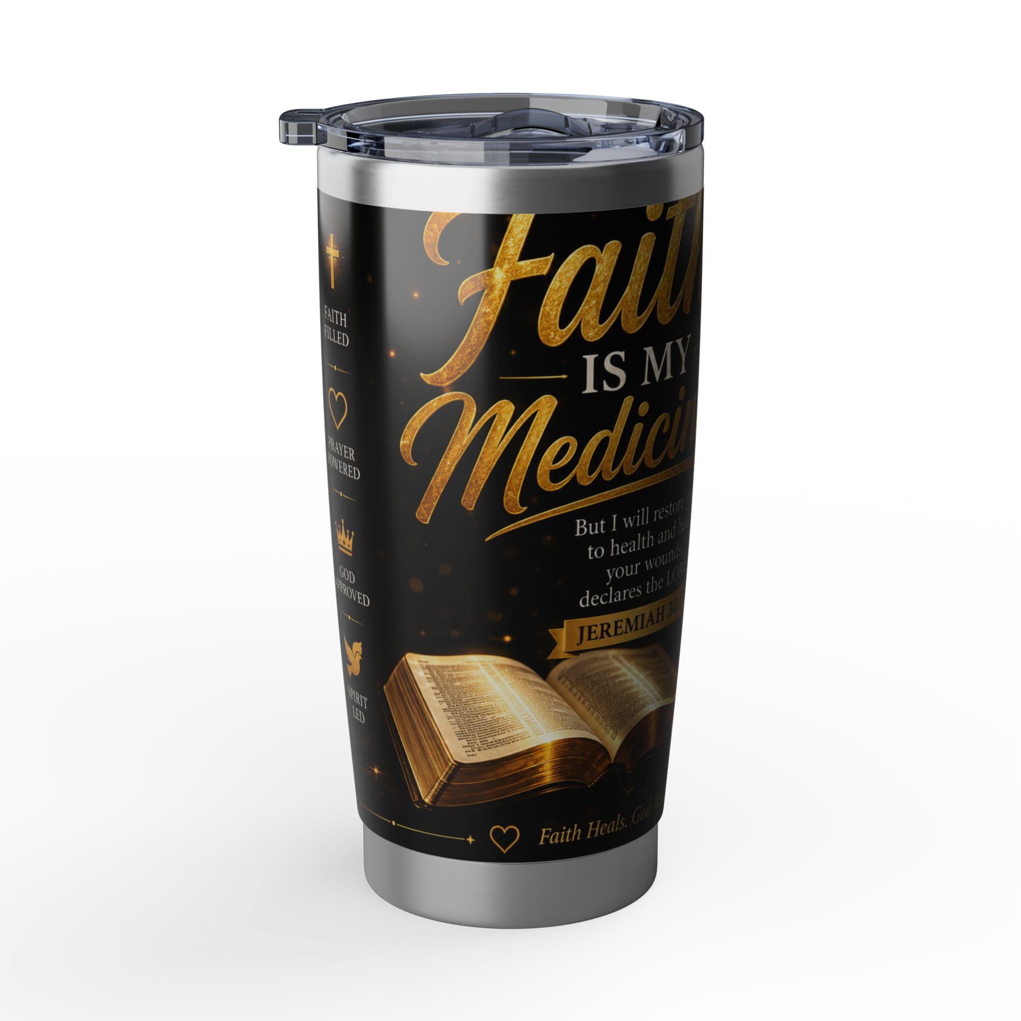 Faith Is My Medicine 20oz Tumbler — Christian Inspirational Travel Mug