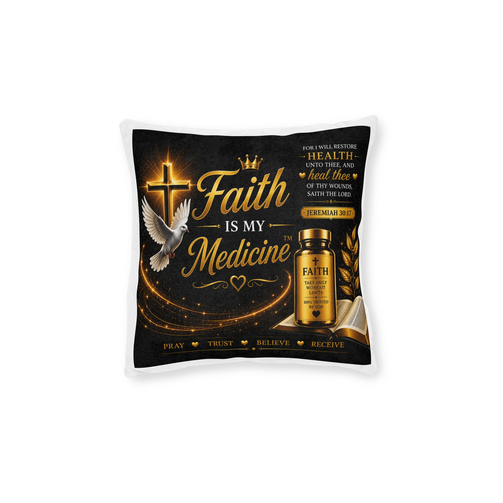 Faith Is My Medicine Square Pillow — Inspirational Christian Home Decor (Jeremiah 30:17)