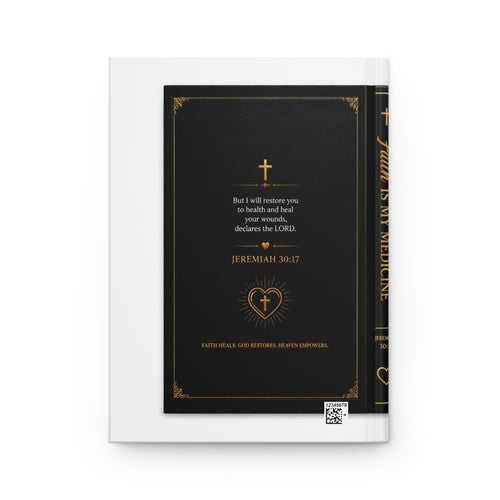 Faith Is My Medicine Hardcover Journal — Christian Prayer & Scripture Notebook (Jeremiah)