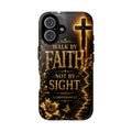 Walk by Faith Christian Phone Case – Inspirational Cross Design