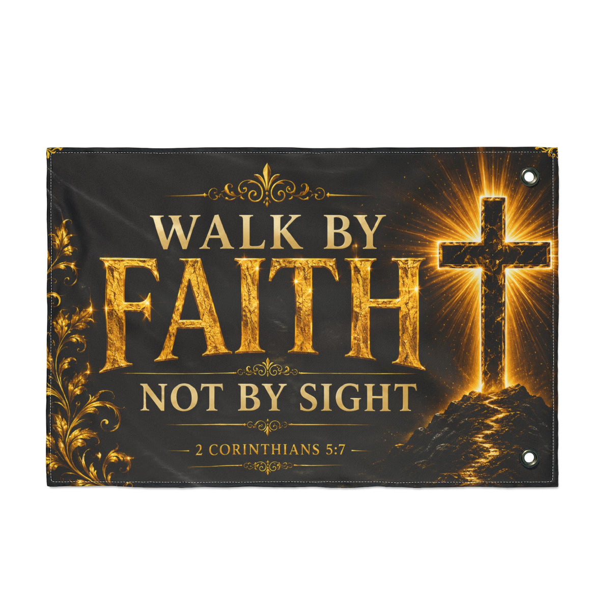 Walk by Faith Not by Sight Christian Flag – 2 Corinthians 5:7 Faith Décor
