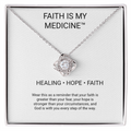 Faith Is My Medicine™ Love Knot Necklace – Healing • Hope • Faith